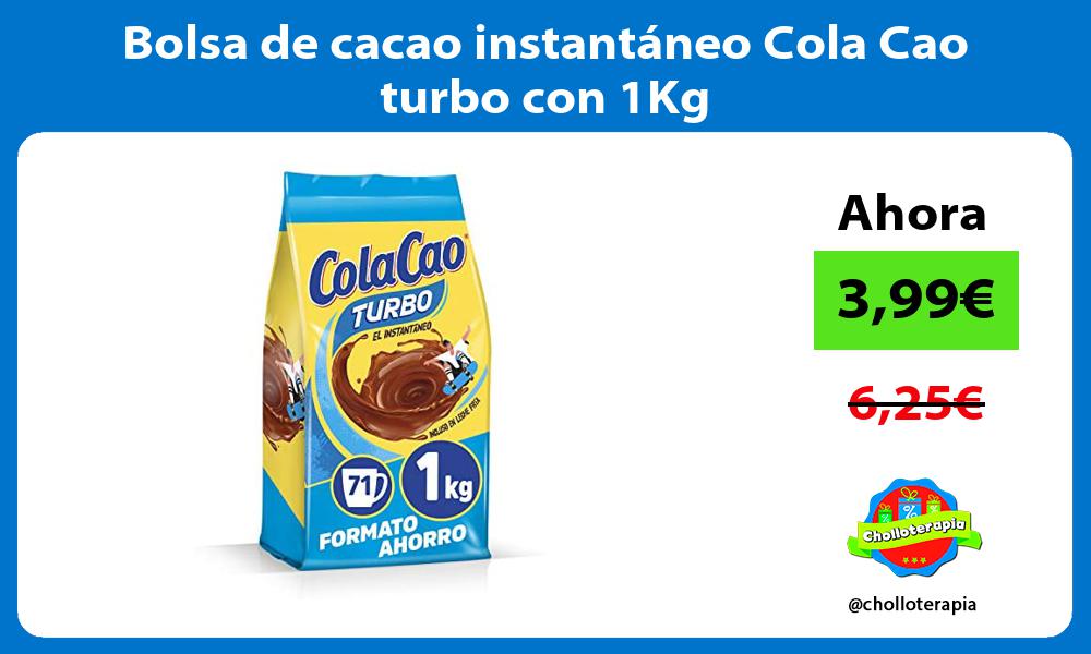 Bolsa de cacao instantáneo Cola Cao turbo con 1Kg