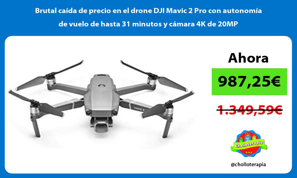 Brutal caída de precio en el drone DJI Mavic 2 Pro con autonomía de vuelo de hasta 31 minutos y cámara 4K de 20MP