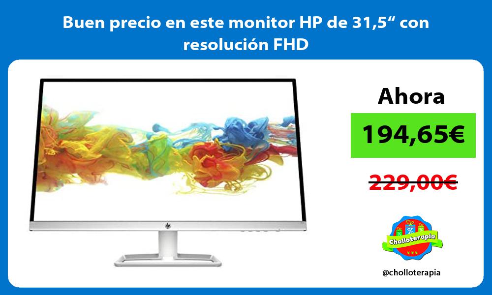 Buen precio en este monitor HP de 315“ con resolución FHD