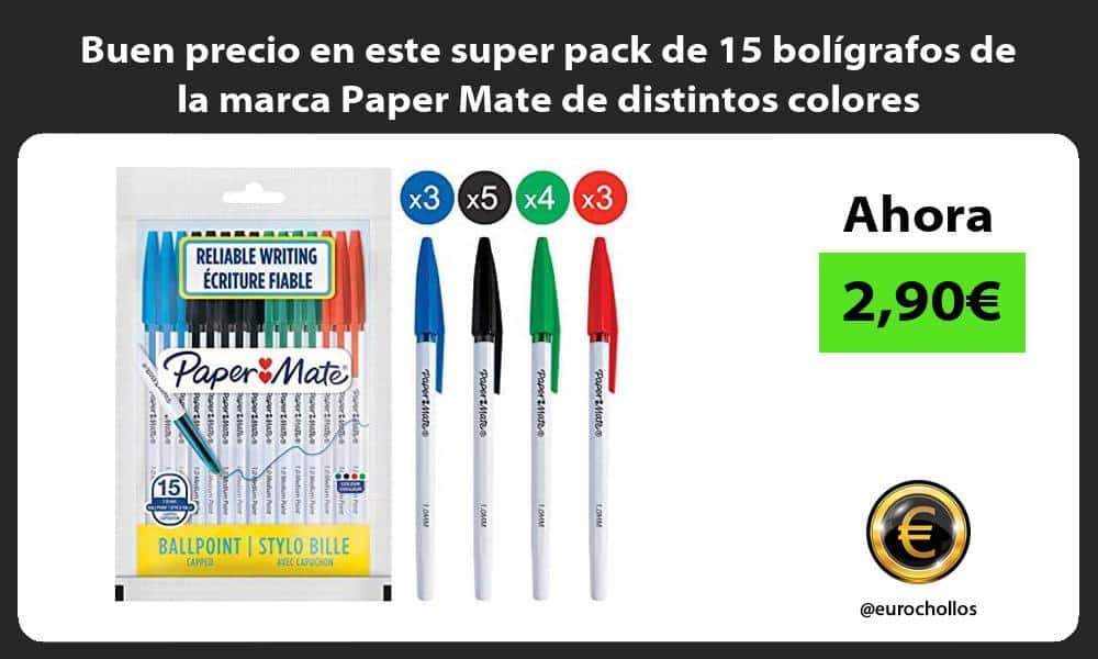 Buen precio en este super pack de 15 bolígrafos de la marca Paper Mate de distintos colores