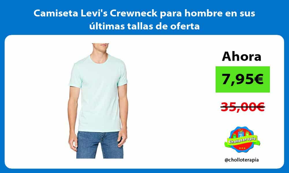 Camiseta Levis Crewneck para hombre en sus últimas tallas de oferta