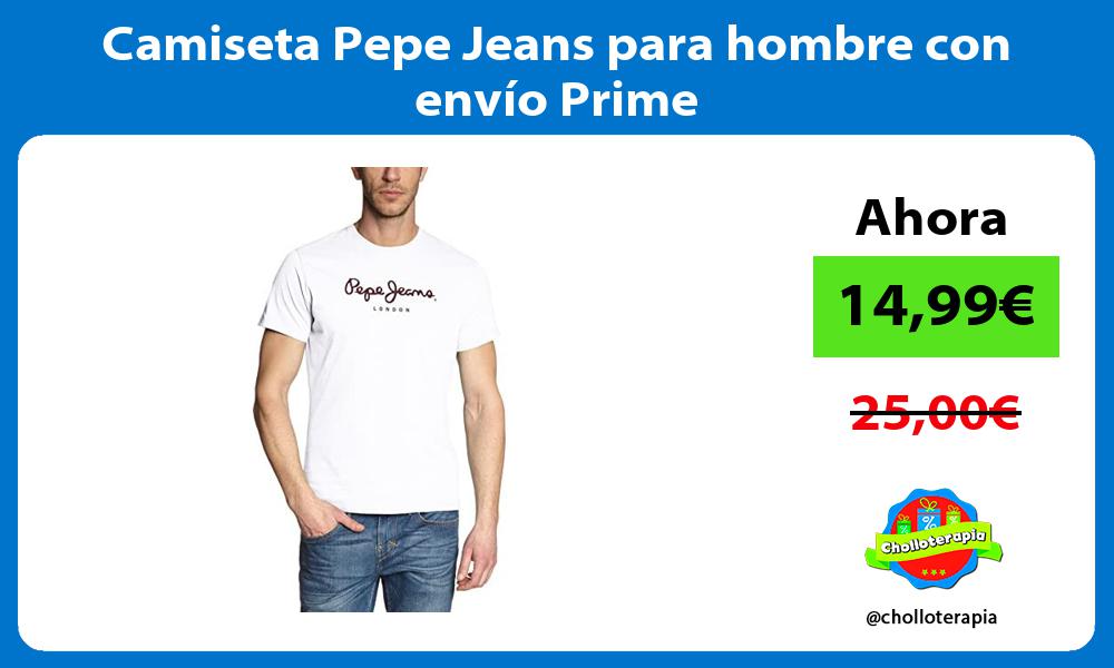 Camiseta Pepe Jeans para hombre con envío Prime