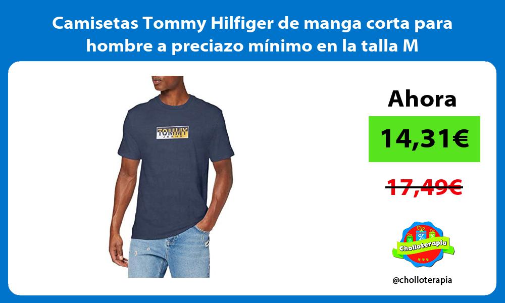 Camisetas Tommy Hilfiger de manga corta para hombre a preciazo mínimo en la talla M