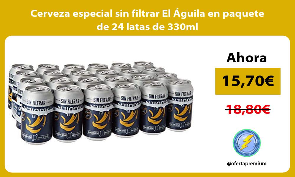 Cerveza especial sin filtrar El Águila en paquete de 24 latas de 330ml