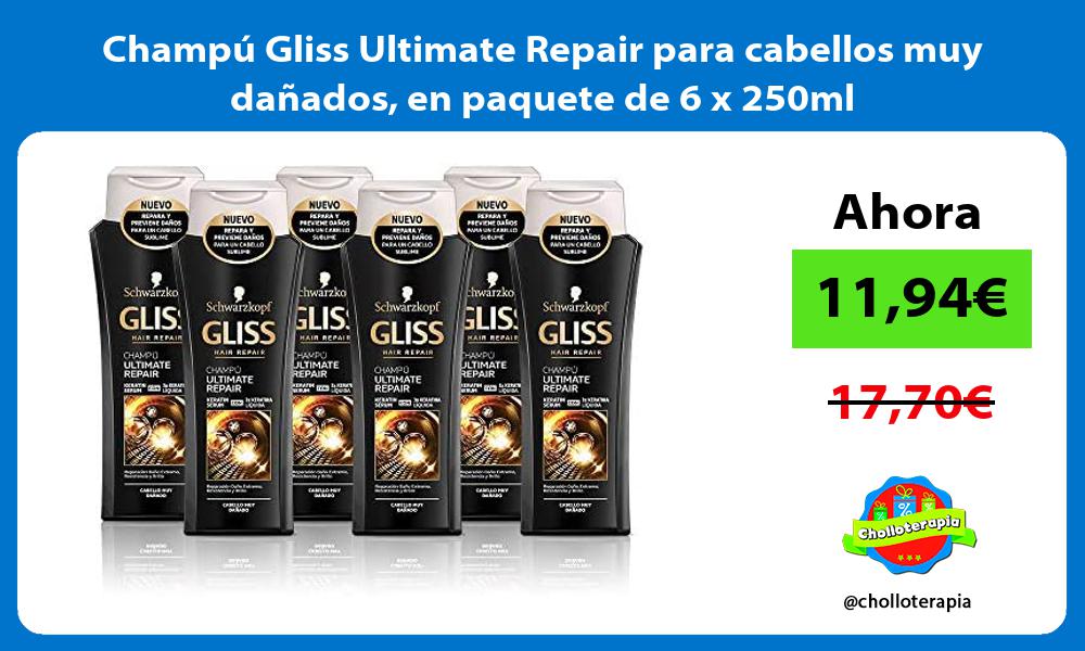 Champú Gliss Ultimate Repair para cabellos muy dañados en paquete de 6 x 250ml