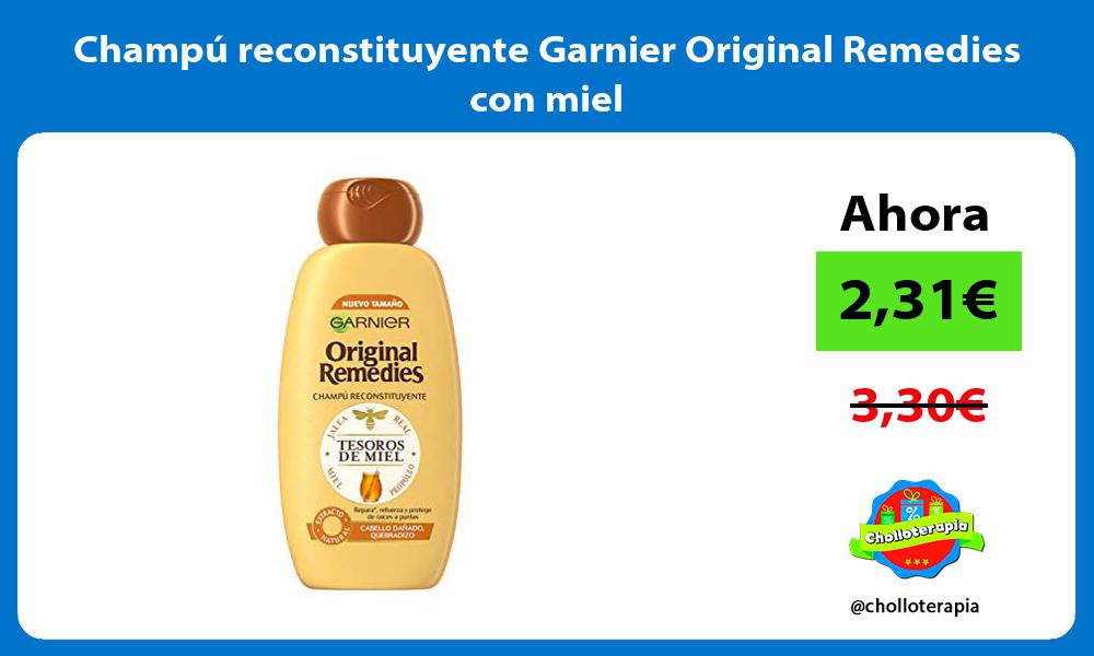 Champú reconstituyente Garnier Original Remedies con miel