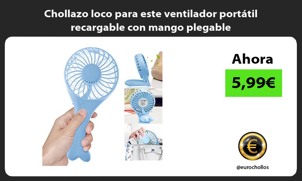 Chollazo loco para este ventilador portátil recargable con mango plegable