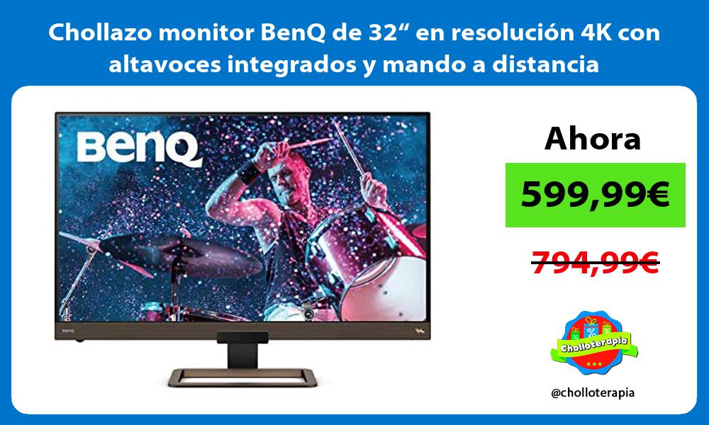 Chollazo monitor BenQ de 32“ en resolución 4K con altavoces integrados y mando a distancia