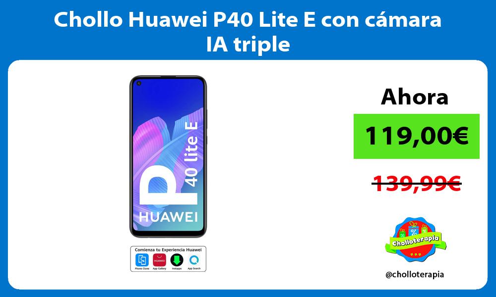 Chollo Huawei P40 Lite E con cámara IA triple