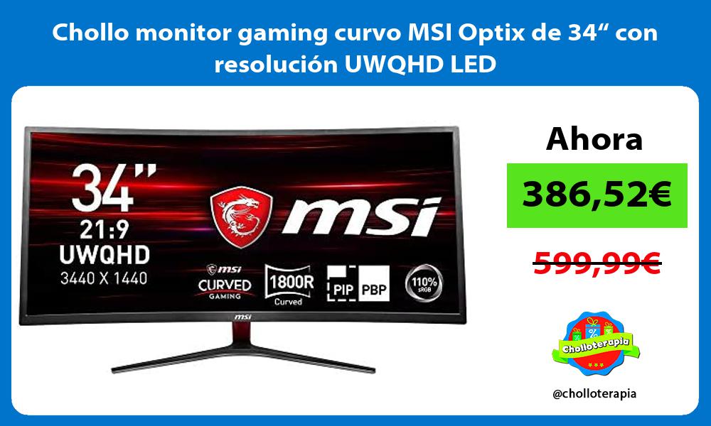 Chollo monitor gaming curvo MSI Optix de 34“ con resolución UWQHD LED