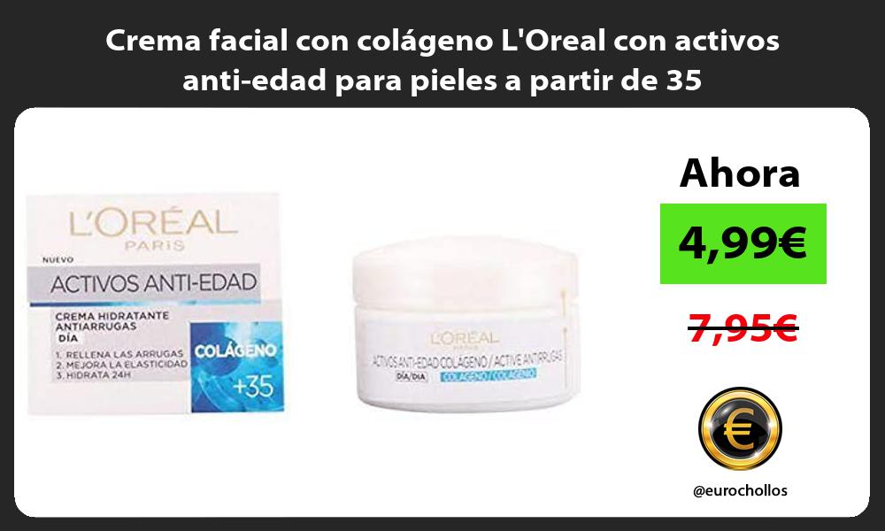 Crema facial con colágeno LOreal con activos anti edad para pieles a partir de 35
