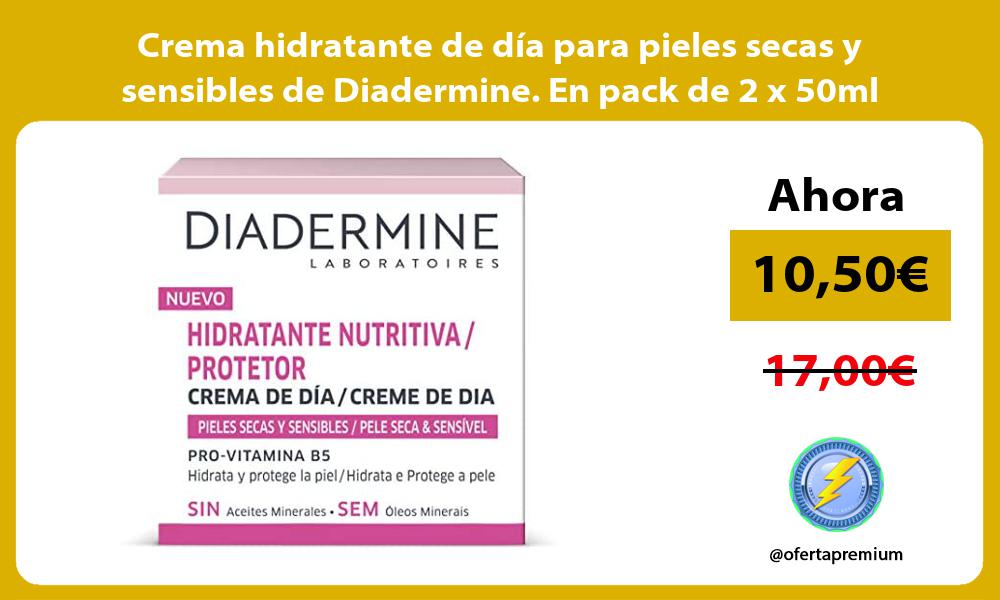 Crema hidratante de día para pieles secas y sensibles de Diadermine En pack de 2 x 50ml