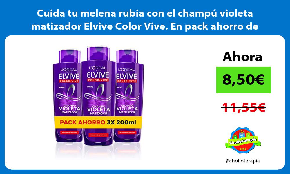 Cuida tu melena rubia con el champú violeta matizador Elvive Color Vive En pack ahorro de 3x200ml