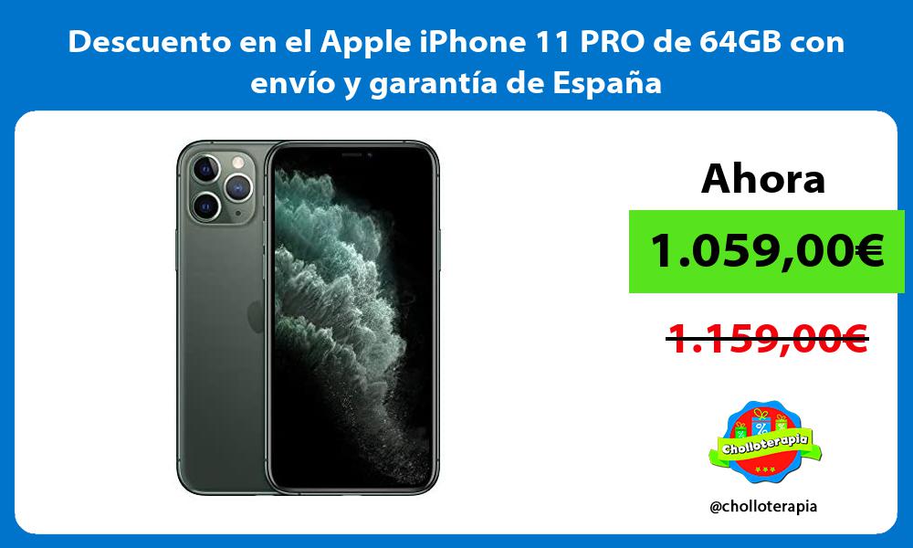 Descuento en el Apple iPhone 11 PRO de 64GB con envío y garantía de España