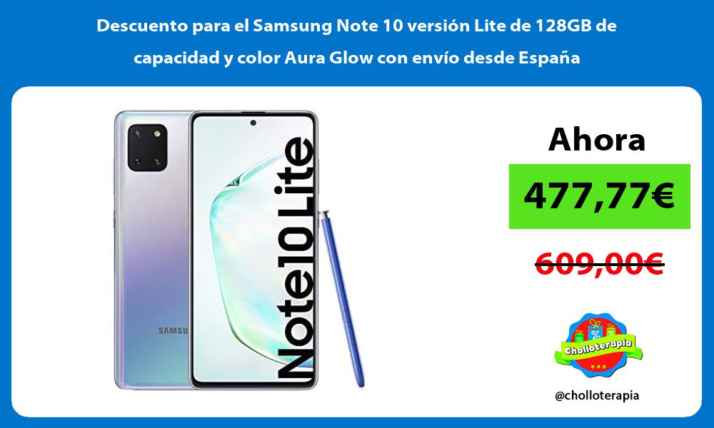 Descuento para el Samsung Note 10 versión Lite de 128GB de capacidad y color Aura Glow con envío desde España