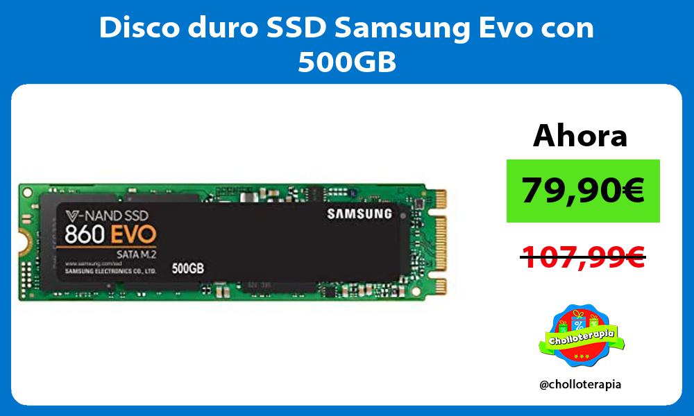Disco duro SSD Samsung Evo con 500GB