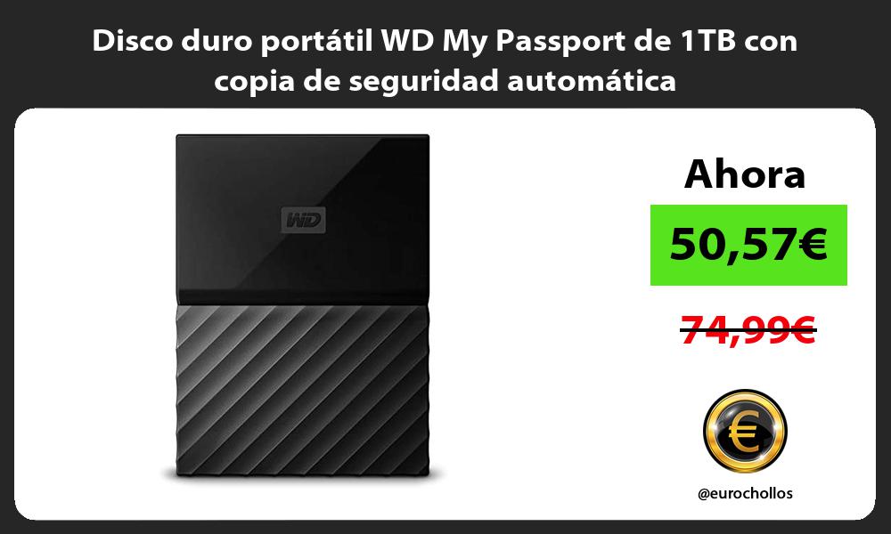 Disco duro portátil WD My Passport de 1TB con copia de seguridad automática