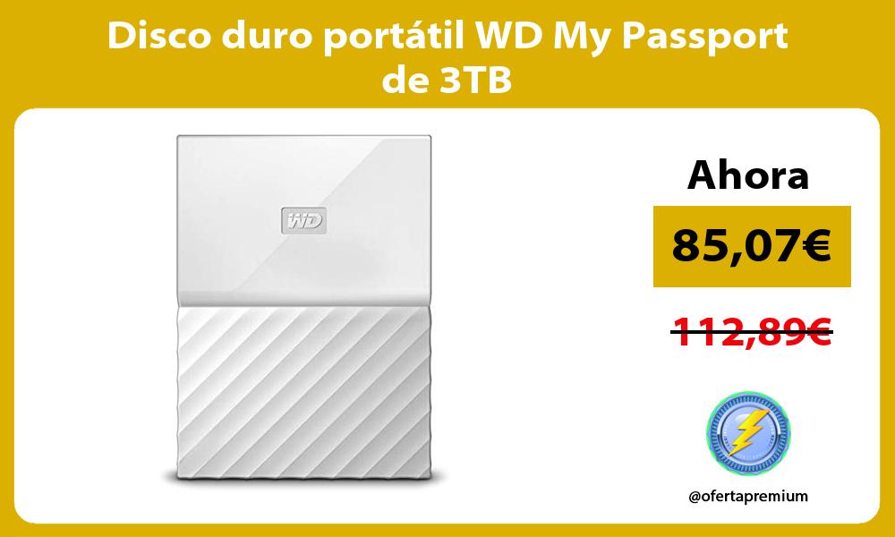 Disco duro portátil WD My Passport de 3TB