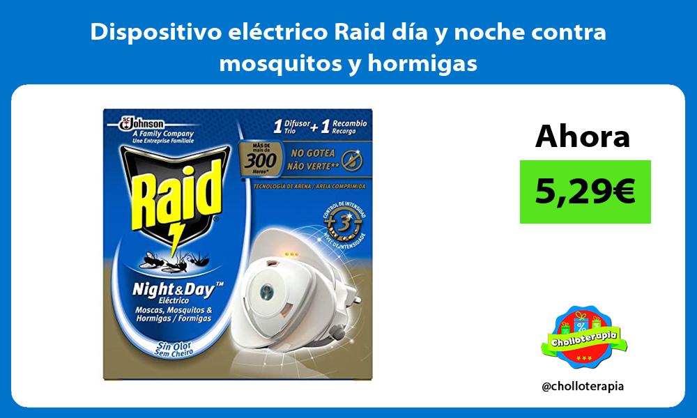 Dispositivo eléctrico Raid día y noche contra mosquitos y hormigas