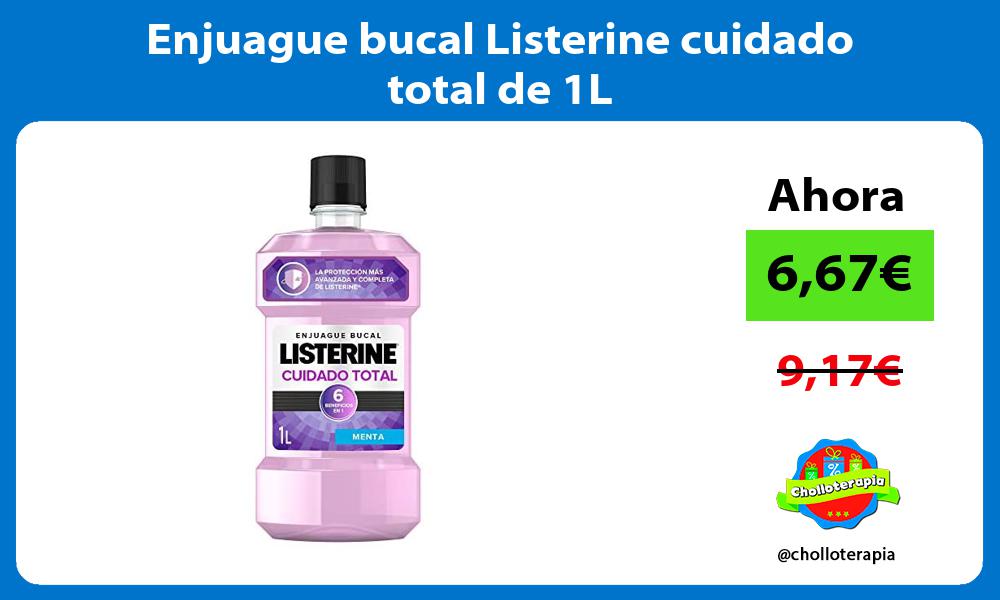 Enjuague bucal Listerine cuidado total de 1L