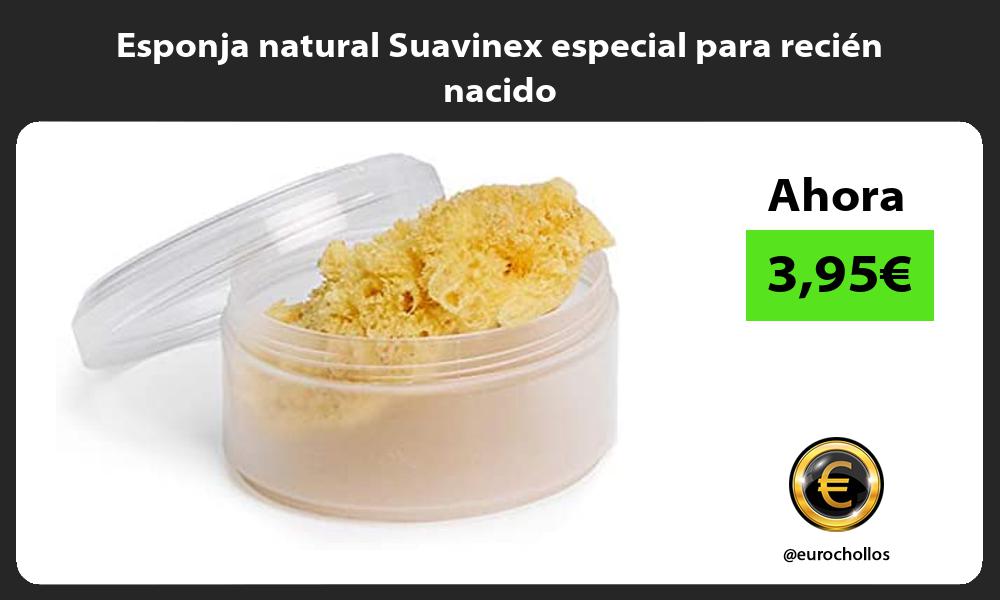 Esponja natural Suavinex especial para recién nacido