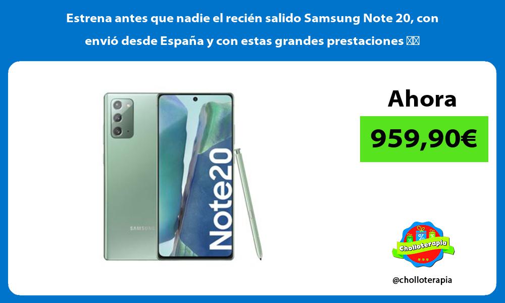 Estrena antes que nadie el recién salido Samsung Note 20 con envió desde España y con estas grandes prestaciones 👇🏻