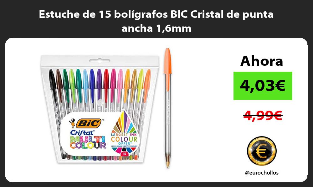 Estuche de 15 bolígrafos BIC Cristal de punta ancha 16mm