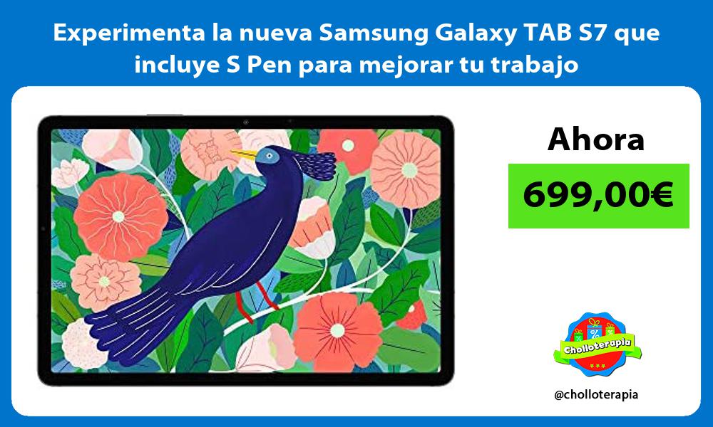 Experimenta la nueva Samsung Galaxy TAB S7 que incluye S Pen para mejorar tu trabajo