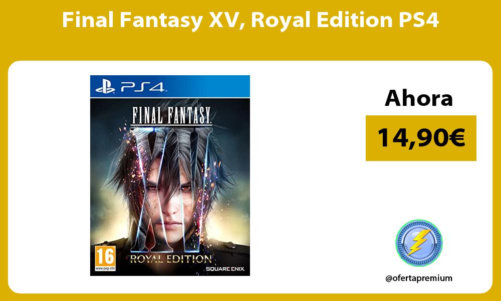 Final Fantasy XV Royal Edition PS4