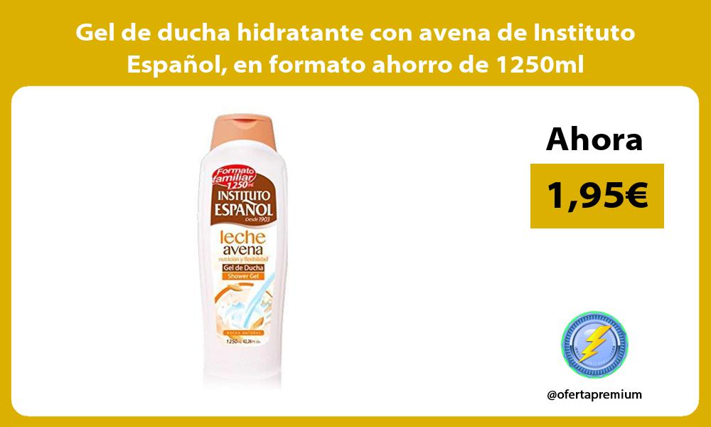 Gel de ducha hidratante con avena de Instituto Español en formato ahorro de 1250ml