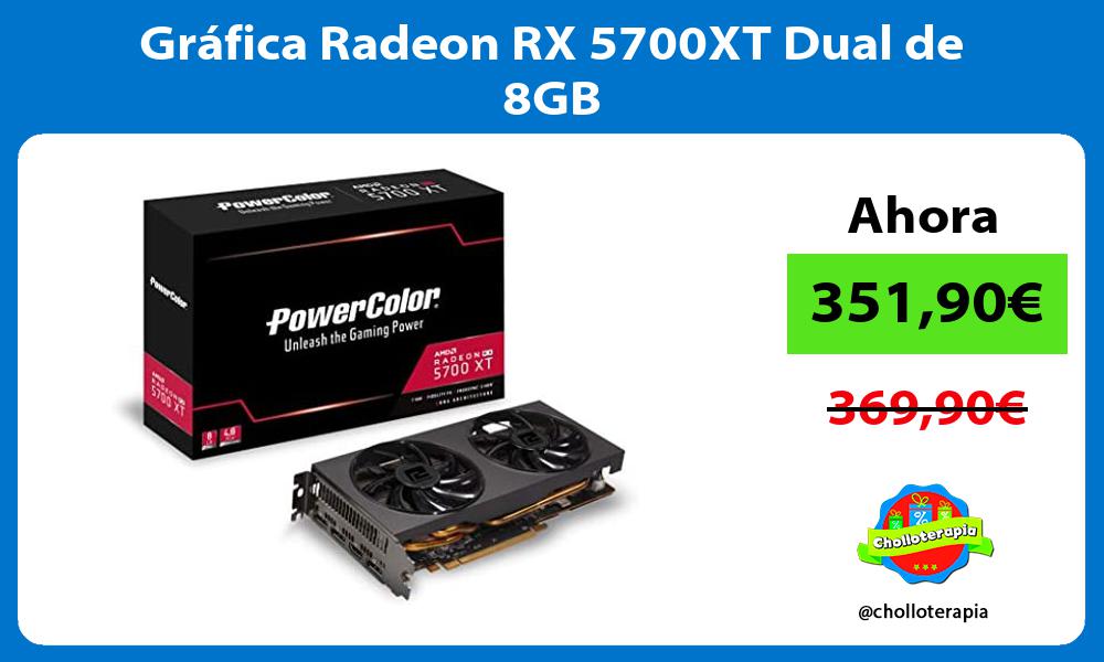 Gráfica Radeon RX 5700XT Dual de 8GB