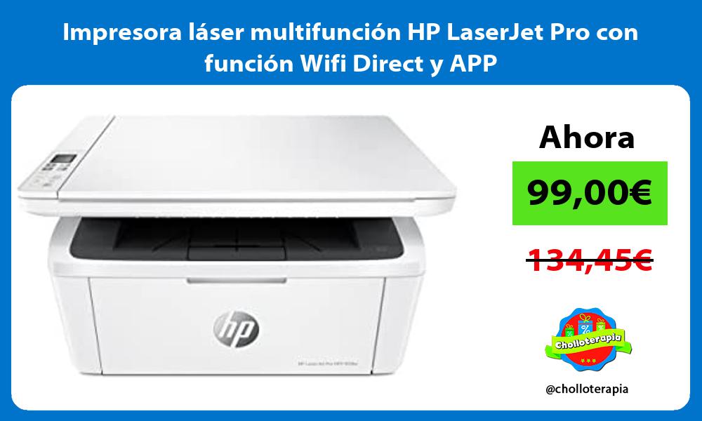 Impresora láser multifunción HP LaserJet Pro con función Wifi Direct y APP