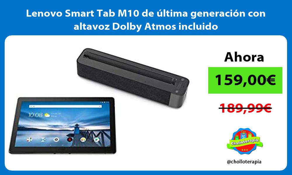 Lenovo Smart Tab M10 de última generación con altavoz Dolby Atmos incluido