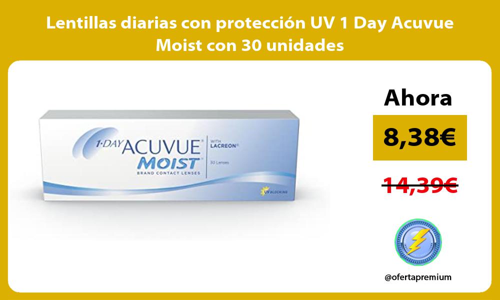 Lentillas diarias con protección UV 1 Day Acuvue Moist con 30 unidades