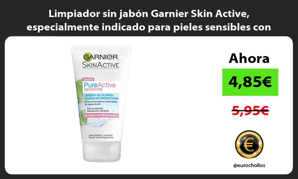 Limpiador sin jabón Garnier Skin Active especialmente indicado para pieles sensibles con acné