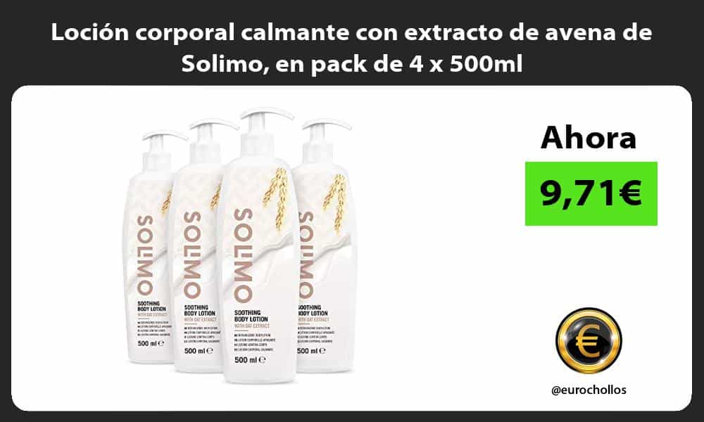Loción corporal calmante con extracto de avena de Solimo en pack de 4 x 500ml