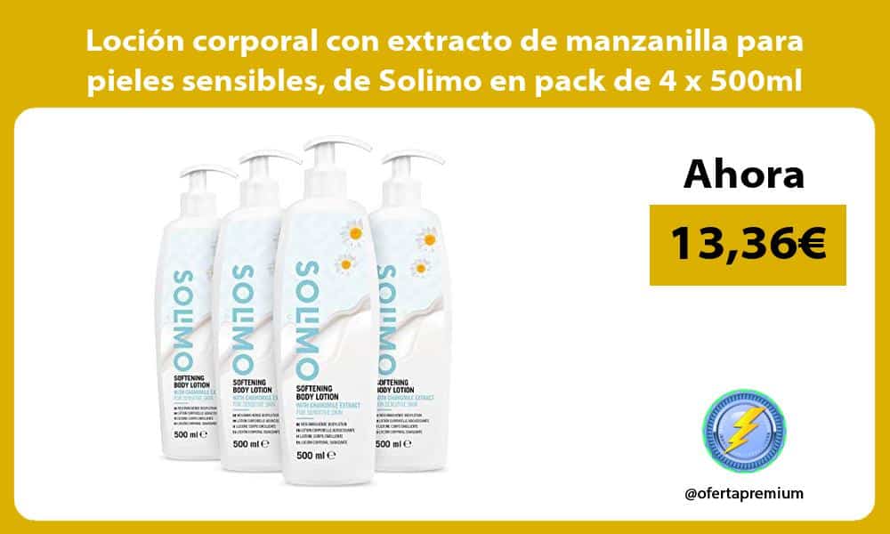 Loción corporal con extracto de manzanilla para pieles sensibles de Solimo en pack de 4 x 500ml