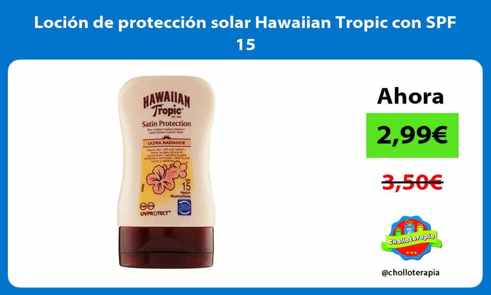 Loción de protección solar Hawaiian Tropic con SPF 15