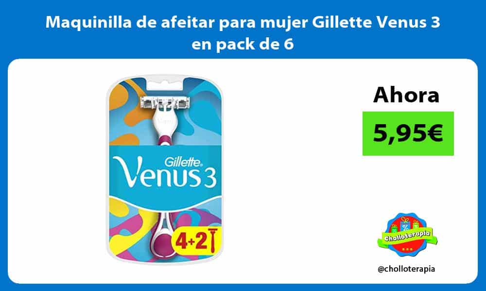 Maquinilla de afeitar para mujer Gillette Venus 3 en pack de 6
