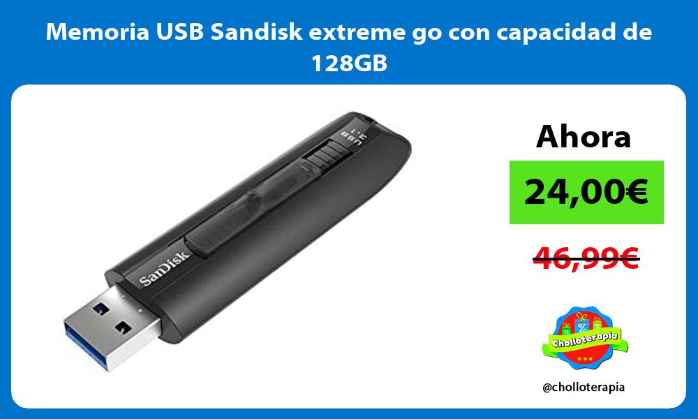 Memoria USB Sandisk extreme go con capacidad de 128GB