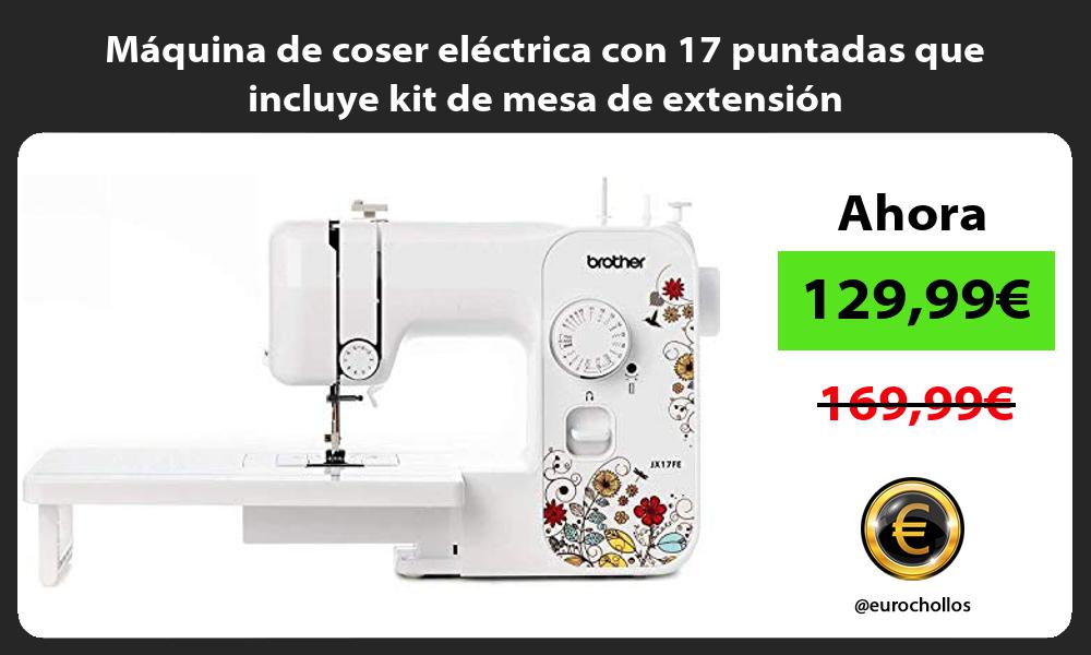 Máquina de coser eléctrica con 17 puntadas que incluye kit de mesa de extensión