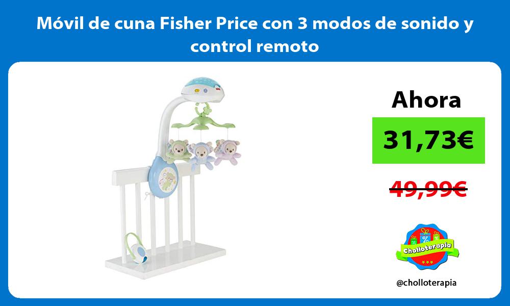 Móvil de cuna Fisher Price con 3 modos de sonido y control remoto