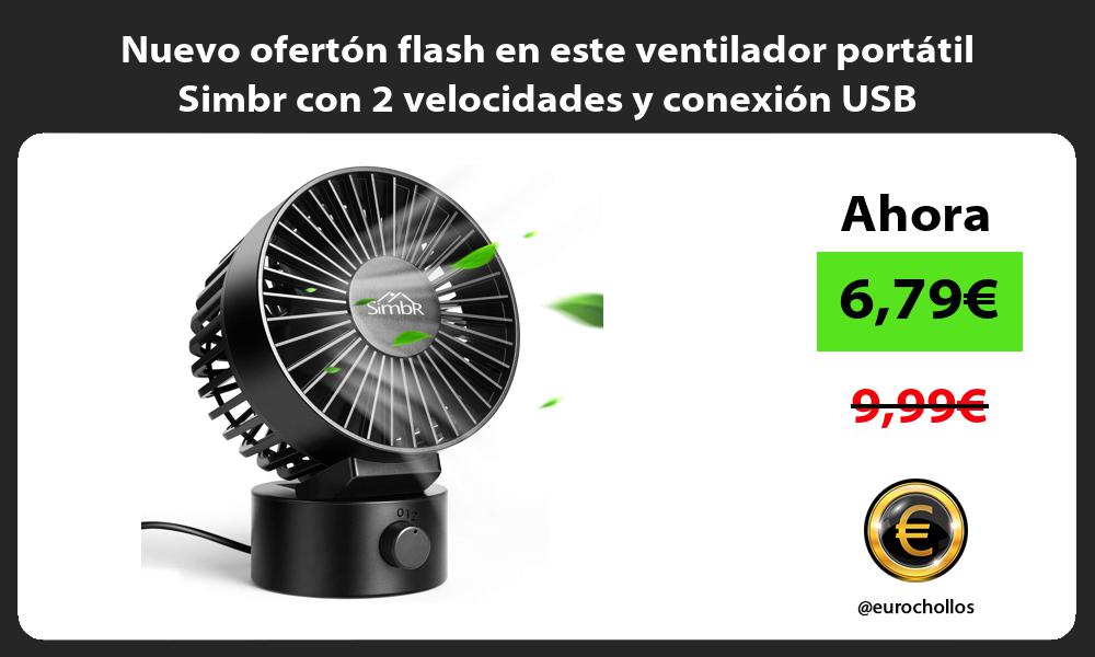 Nuevo ofertón flash en este ventilador portátil Simbr con 2 velocidades y conexión USB