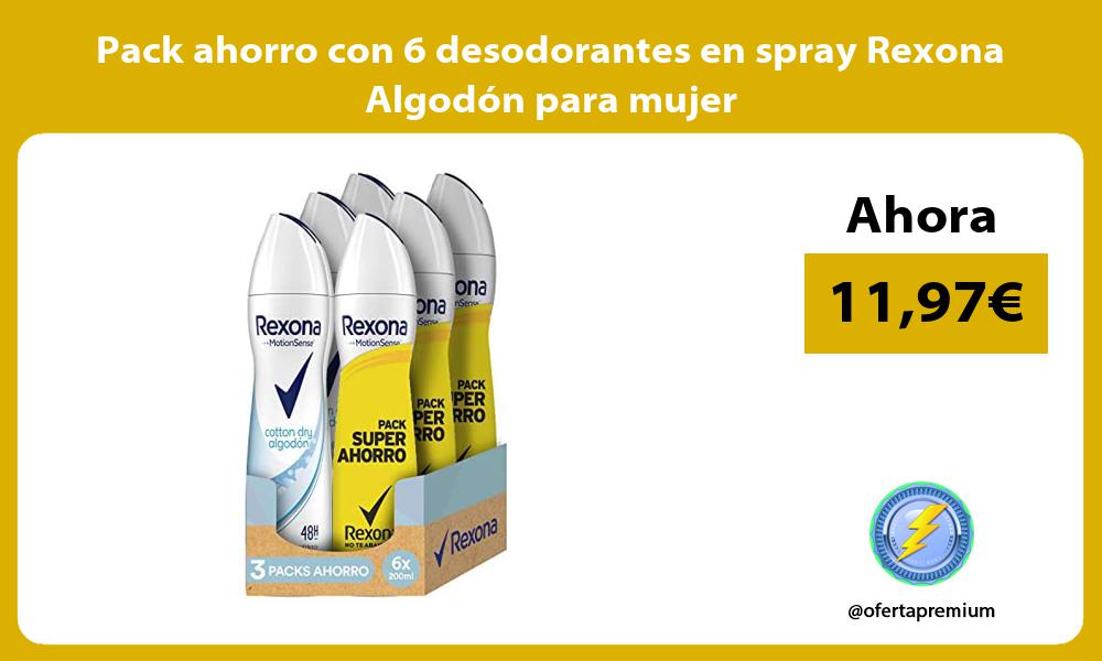 Pack ahorro con 6 desodorantes en spray Rexona Algodón para mujer