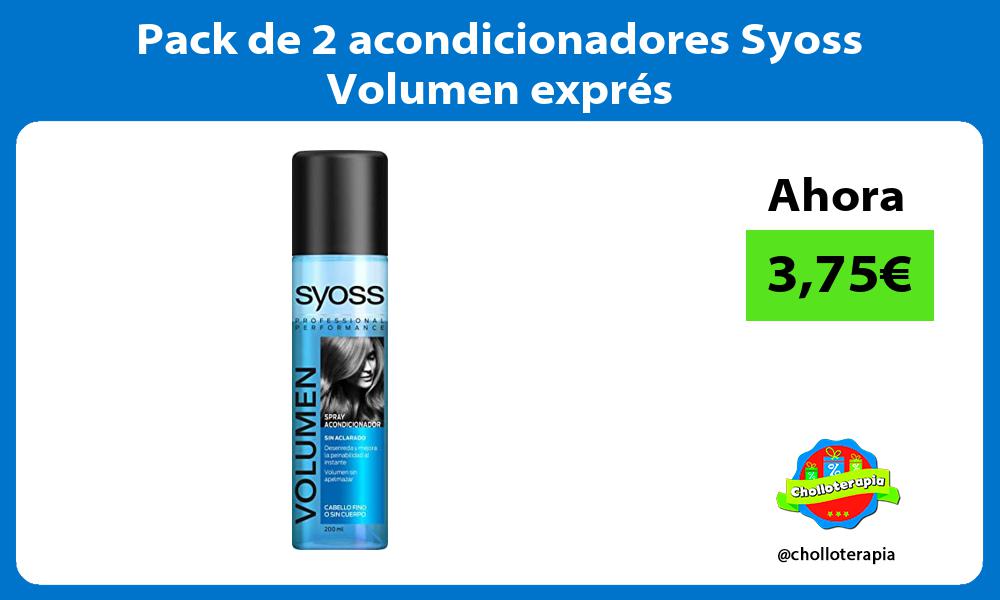 Pack de 2 acondicionadores Syoss Volumen exprés