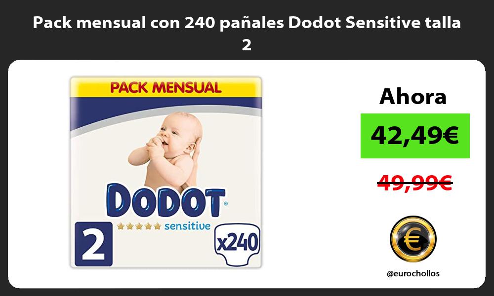 Pack mensual con 240 pañales Dodot Sensitive talla 2
