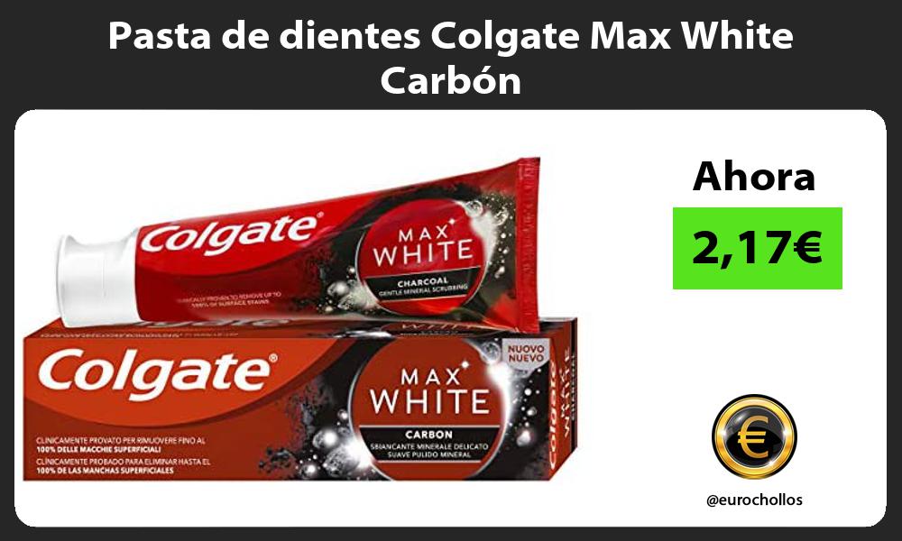 Pasta de dientes Colgate Max White Carbón