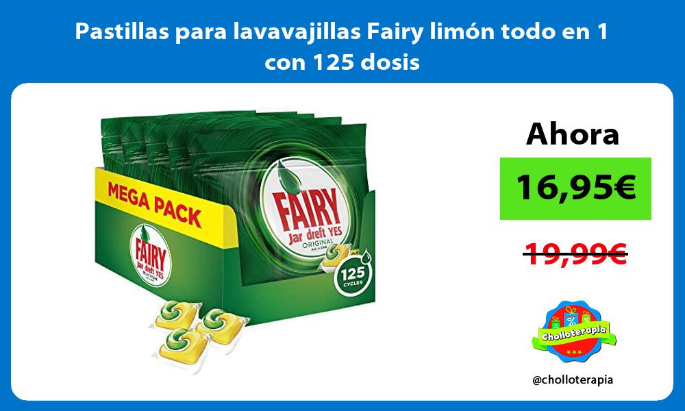Pastillas para lavavajillas Fairy limón todo en 1 con 125 dosis