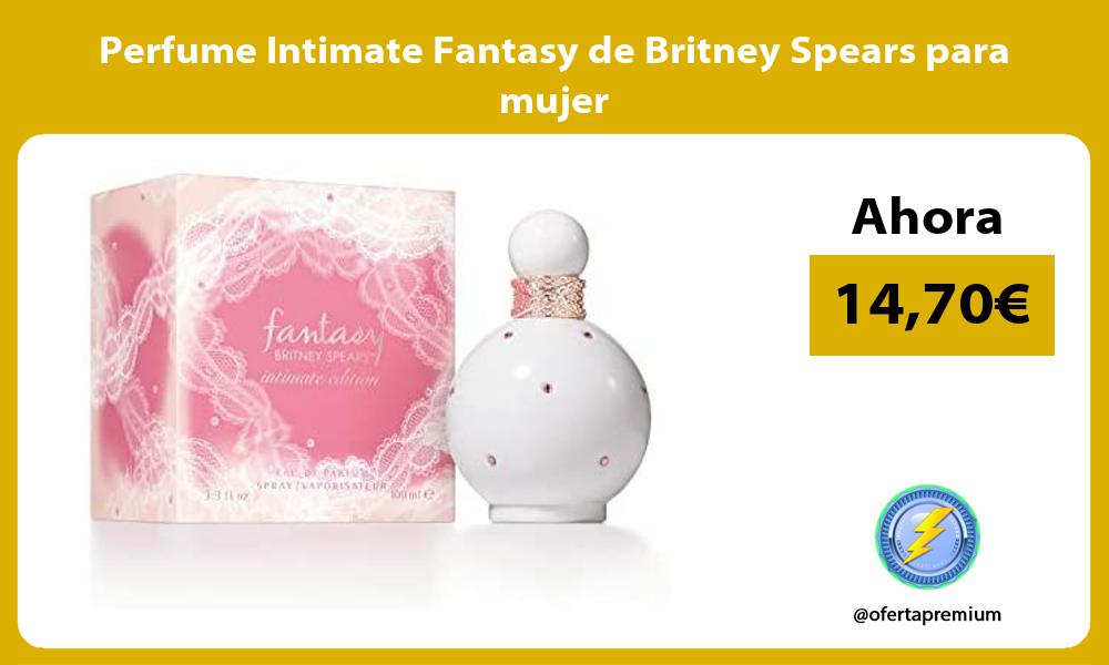 Perfume Intimate Fantasy de Britney Spears para mujer
