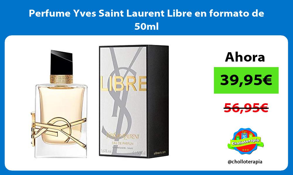 Perfume Yves Saint Laurent Libre en formato de 50ml